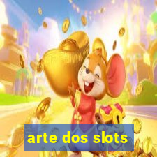 arte dos slots